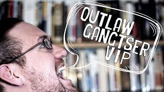 OUTLAW GANGSTER VIP || a Discussion with Martin