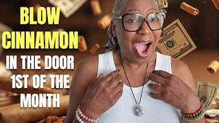 BLOW CINNAMON In The DOOR 1st Day Of The Month (2025 Explained)