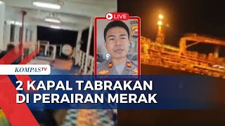 Kronologi KMP Trimas Fadhila Tabrak Kapal Tanker di Perairan Merak