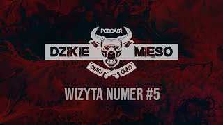 DZIKIE MIĘSO #5 | Death metal/grind podcast (audycja muzyczna)