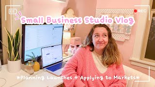 Planning Launches + Applying to Markets | Studio Vlog 045 | Small Business Vlog