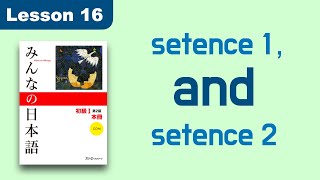 connecting sentences | Minna no Nihongo | Lesson 16
