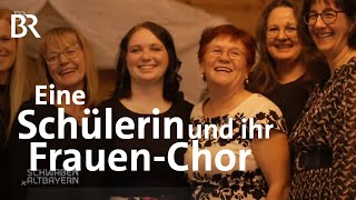 Halleluja auf niederbayerisch: Schülerin leitet Frauen-Chor | Schwaben + Altbayern | BR