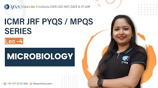 Microbiology| ICMR JRF PYQS/MPQS SERIES | L - 4