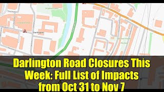 Darlington Road Closures This Week: Full List of Impacts from Oct 31 to Nov 7
