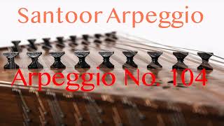 Santoor Arpeggio Practice No  104