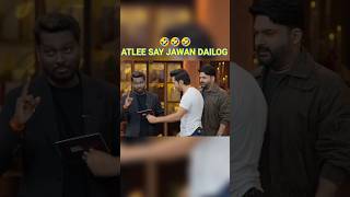 ATLEE SAY JAWAN DAILOG. THE GREAT INDIAN KAPIL SHARMA SHOW SEASON 2 EPISODE LAST. #shorts #ytshorts