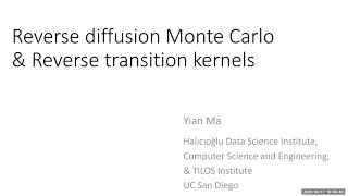 TILOS HOT-AI Workshop: Reverse diffusion Monte Carlo with Yian Ma (TILOS & UC San Diego)