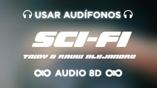SCI-FI - Tainy, Rauw Alejandro (Letra/Lyrics) | AUDIO 8D 🎧