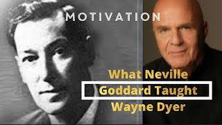 Wayne Dyer Talks About What Neville Goddard Taught Him