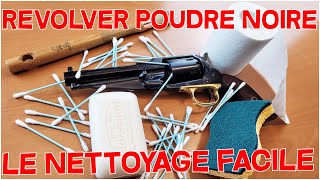 REVOLVER POUDRE NOIRE - LE NETTOYAGE FACILE