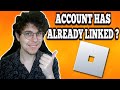 How To Fix Roblox Account Is Already Linked To Another Account