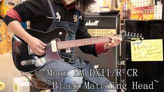 Moon RM DX-II/R CR Black Matching Head【試奏動画】