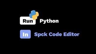 Run Python In Spck Code Editor Using Termux