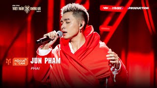 [FOCUS CAM] JUN PHẠM - PHAI I TIẾT MỤC NHÀ TINH HOA - CÔNG DIỄN 5 ANH TRAI VƯỢT NGÀN CHÔNG GAI