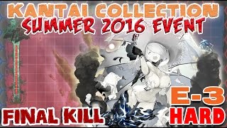 【KanColle】Summer 2016 Event E-3 Hard [Final Kill]