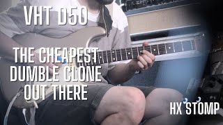 The Cheapest Dumble Clone || VHT D50  with Line 6 HX Stomp in the Loop