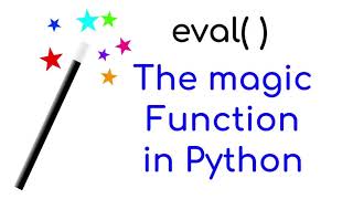 The magic function eval in python | The fun way