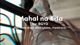Mahal Na Kita By Bgyo Ft Francine Diaz Music Video Fan-made Bgyo Frankira