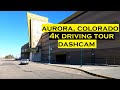 Aurora, Colorado | 4k Driving Tour | Dashcam