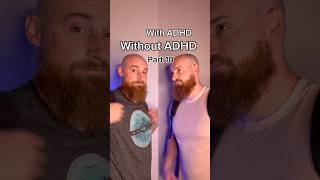 With ADHD without ADHD. Part 10 #adhd