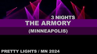 THE ARMORY '24 - Full Sets - 3 Nights - 8+ Hours - Minneapolis - Pretty Lights -Live- Radio - A Mix