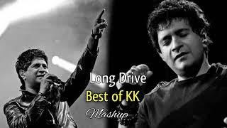 Long Drive Mashup | Best of KK Mashup|Long Trip Jukebox | Relax The Mind