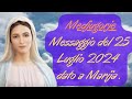 🔴Medjugorje: Messaggio del 25 Luglio  2024 a Marija🙏🙏🙏💖