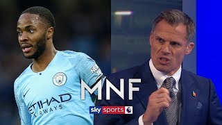 Jamie Carragher on why Raheem Sterling is so valuable to Man City | MNF