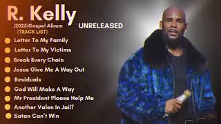 R. Kelly's 2025 Emotional & Gospel Album | A Cry for Freedom & Redemption | New Song From Jail