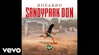 RoZarro - Sandy Park Don (Official Audio)