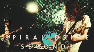 Spiral Drive - Seconds [Live at Space Pirates Session]