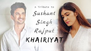 Heartfelt Tribute to Sushant Singh Rajput | Khairiyat | Sad Version | Kiarra Rai Ft Varun Raghavan