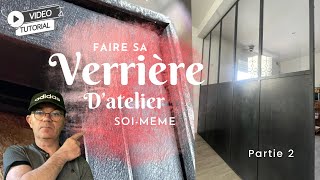 Comment Faire Une Verrière en Acier. Partie 2