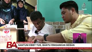 HIJRAH PRIHATIN SANTUNI EBBY YUS, BANTU RINGANKAN BEBAN