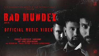 BAD MUNDEY | Official Music Video | Rohan Ft. Goli | Mad-dyy | Tarun Rawat | JSR Record Label