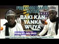 Shirin Baki kan yanka wuya  Tare da Basiru Ibrahim Garu daga Tashar Freedom Radio Dutse |07-07-2023|