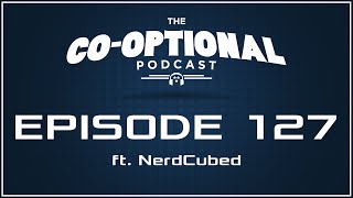 The Co-Optional Podcast Ep. 127 ft. NerdCubed [strong language] - June 16, 2016