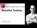 Bootiful Testing, by Josh Long / JetBrains Technology Day for Java
