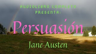 Audiolibro Completo: "Persuasión" de Jane Austen -  - Voz Humana