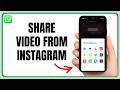 Share Instagram Video To WhatsApp Without Saving - 2026 Update