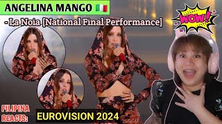 ANGELINA MANGO - La Noia | Italy | National Final Performance | Eurovision 2024 // FILIPINA REACTS