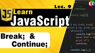 Javascript break and continue statements | Lecture 9 | Learn Coding