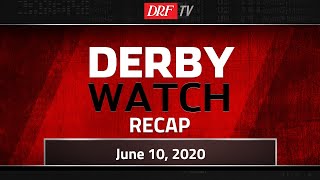 Derby Watch - June 10, 2020