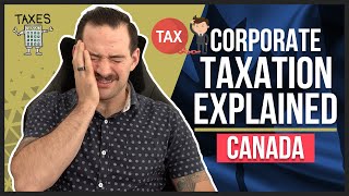 How Corporations are Taxed in Canada