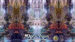 Magical Visions (Compiled By Mystical Voyager) [Full Compilation]
