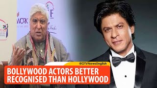 Bollywood Actors Better Recognised Than Hollywood Stars: Javed Akhtar | OTV News English