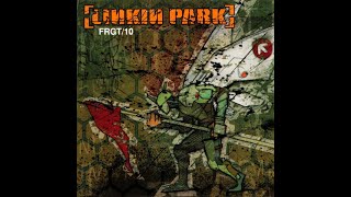 Linkin Park - Frgt-10 (Alchemist ft. Chali 2na) (cover)