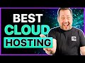 Best cloud hosting — My TOP 3 best hosting picks TESTED