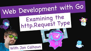 Examining the http.Request Type - Web Development with Go Sample